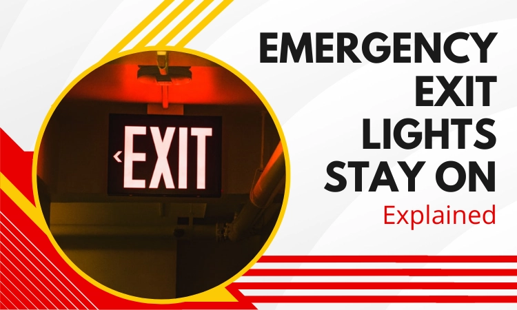 emergency exit lights stay on