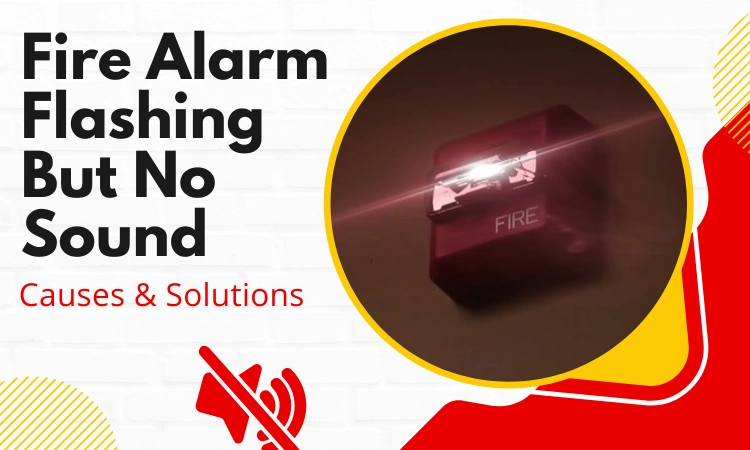 fire alarm flashing but no sound