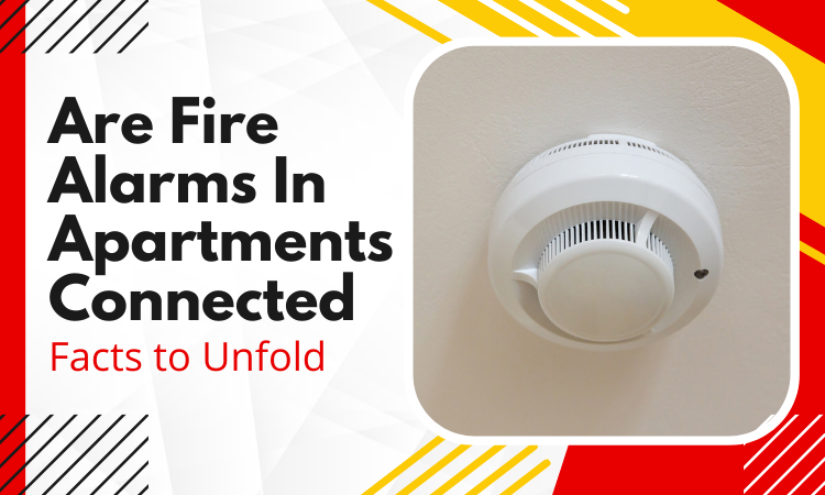 are fire alarms in apartments connected